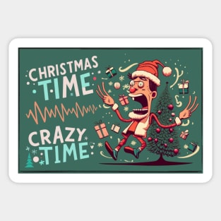 Christmas Time, crazy Time. Funny Christmas, Christmas Fever Sticker